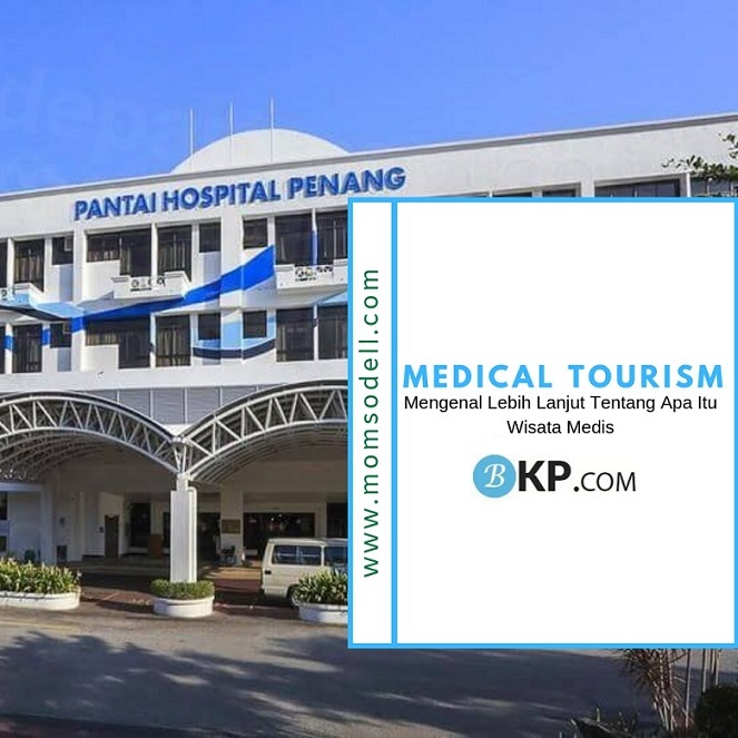 Wisata Medis Medical Tourism