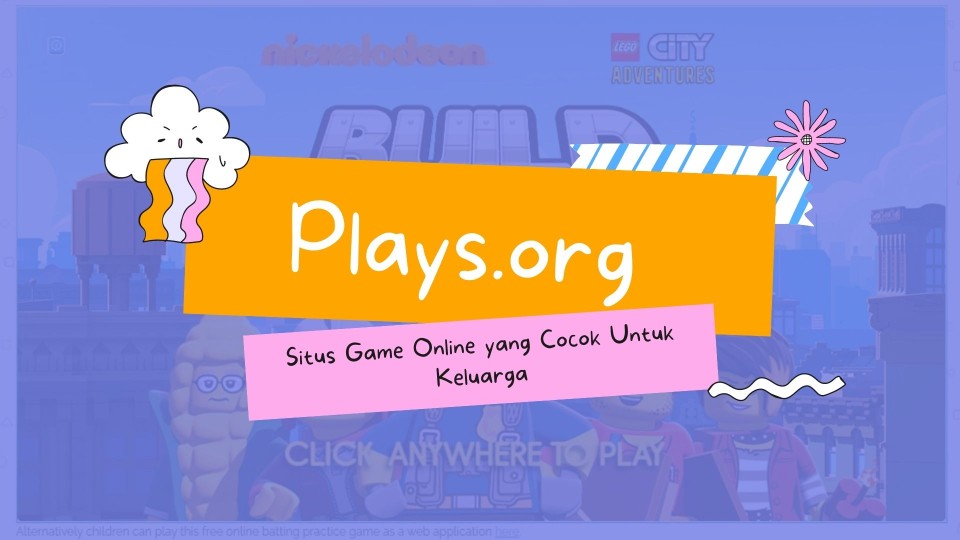 Plays.org Situs Game Online yang Cocok Untuk Keluarga