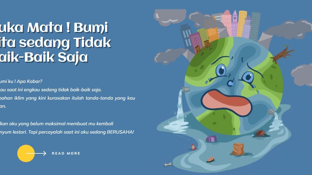 Buka Mata ! Bumi Kita sedang Tidak Baik-Baik Saja